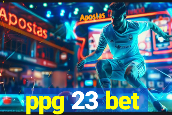 ppg 23 bet